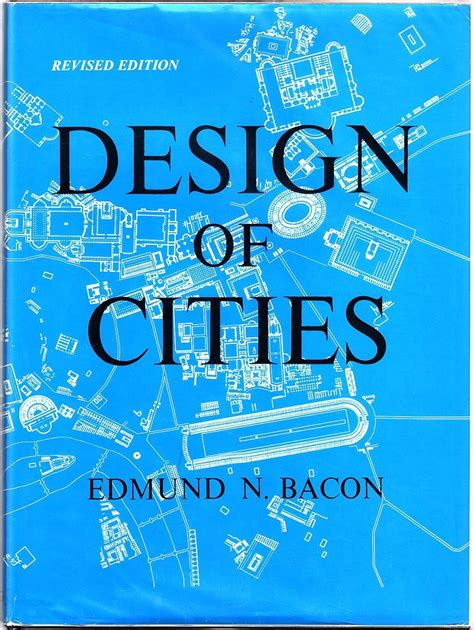 edmund bacon design of cities pdf|Design of Cities: Revised Edition .